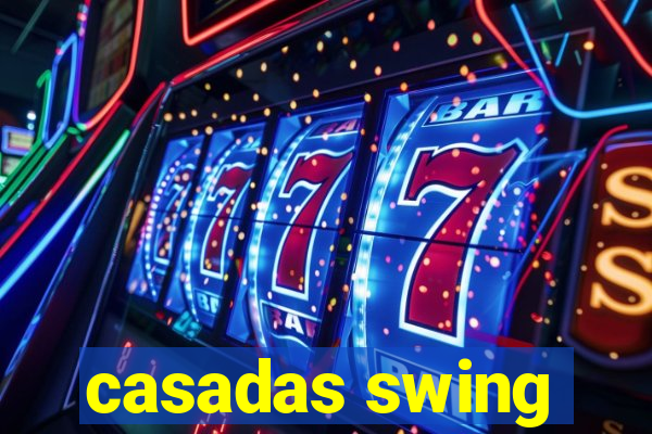 casadas swing